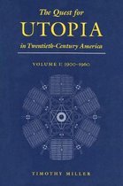 The Quest for Utopia in Twentieth-Century America, Volume I