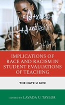Race and Education in the Twenty-First Century - Implications of Race and Racism in Student Evaluations of Teaching