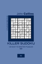 Killer Sudoku - 120 Easy To Master Puzzles 9x9 - 2