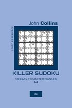 Killer Sudoku - 120 Easy To Master Puzzles 6x6 - 4