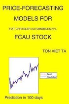 Price-Forecasting Models for Fiat Chrysler Automobiles N.V. FCAU Stock