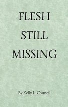 Flesh Still Missing