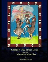CAMILLE, DAY of the DEAD and the MATADOR MURALIST