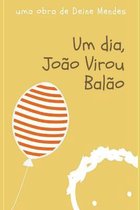 Um dia, Joao Virou Balao