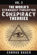 The World's Strangest Forgotten Conspiracy Theories