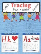 Tracing Letters and Numbers for Preschool. Mazes & coloring For Kids Kindergarten 50 Practice Pages Workbook Ages 3-6 (8.5 x 11 inch)