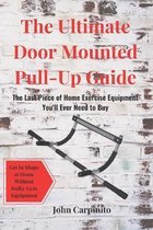 The Ultimate Door Mounted Pull-Up Guide