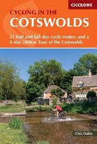 Cycling in the Cotswolds : 21 half and full-day cycle routes, and a 4-day 200km Tour of the Cotswolds
