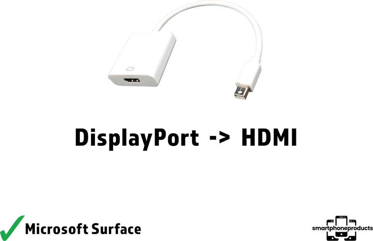 DisplayPort naar HDMI adapter - Geschikt voor Microsoft Surface met type DP - DP naar HDMI - Kabel - Full HD 4K