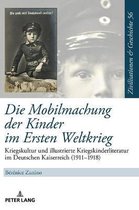 Zivilisationen Und Geschichte / Civilizations and History /-Die Mobilmachung der Kinder im Ersten Weltkrieg