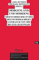 Historisch-Kritische Arbeiten Zur Deutschen Literatur- Morgenland und Moderne