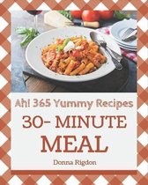 Ah! 365 Yummy 30-Minute Meal Recipes