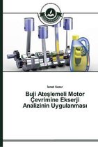 Buji Ateşlemeli Motor Çevrimine Ekserji Analizinin Uygulanması