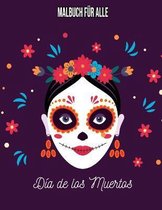 Dia De Los Muertos: Malbuch fur alle