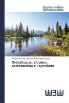 Globalizacja, altruizm, spoleczeństwo i symbioza