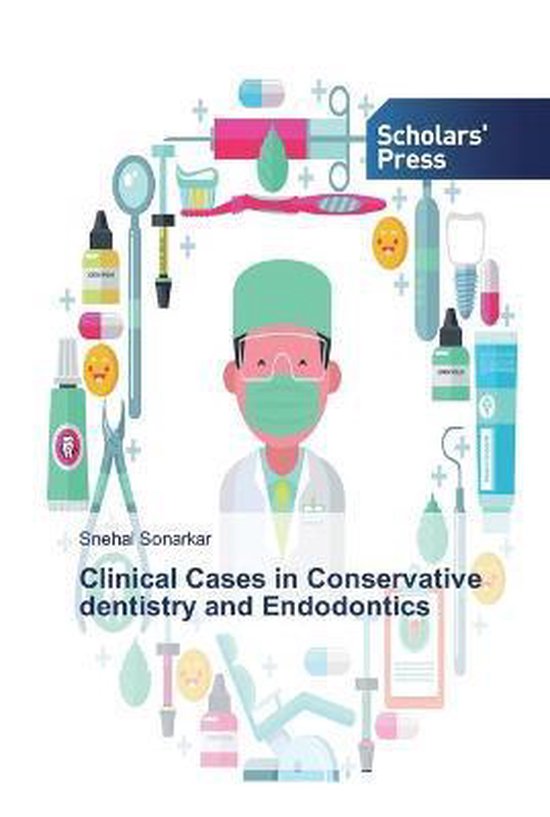 Clinical Cases in Conservative dentistry and Endodontics, Snehal