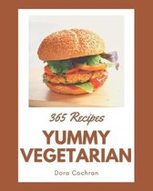 365 Yummy Vegetarian Recipes