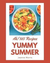 Ah! 365 Yummy Summer Recipes