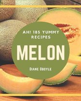 Ah! 185 Yummy Melon Recipes