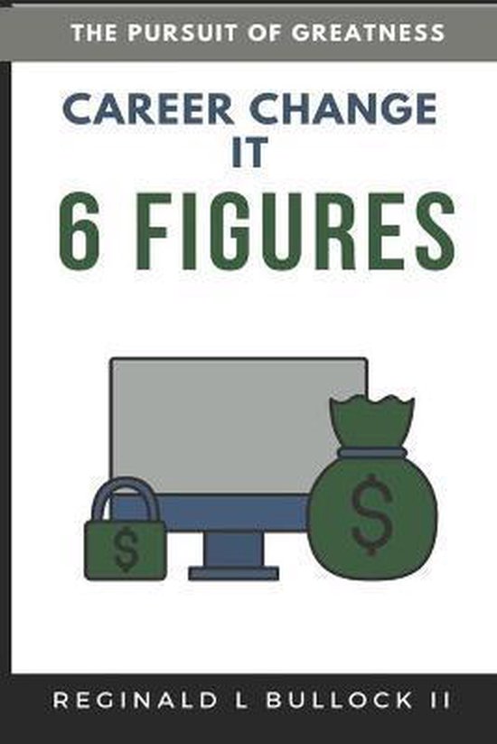 The Pursuit of Greatness- 6 Figures Career Change IT - cover