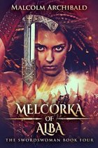 Melcorka Of Alba (The Swordswoman Book 4)