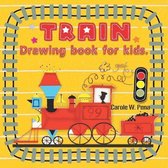 Trains Drawing book for Kids