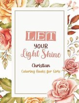 Let Your Light Shine - Christian Coloring Books for girls