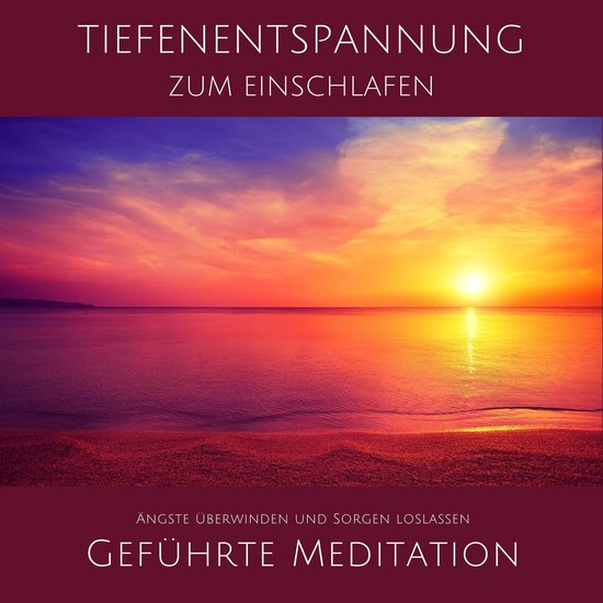 Geführte Tiefenentspannung zum Einschlafen - cover