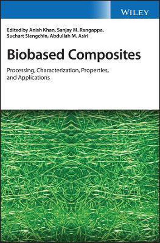 Biobased Composites Processing, Characterization, Properties, and