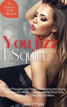 You Jizz, I Squirt - The Hottest Erotic Collection