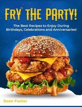 Fry the Party!