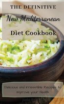 The Definitive New Mediterranean Diet Cookbook