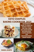 Keto chaffles Baking Cookbook 2021