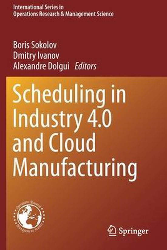 Scheduling in Industry 4 0 and Cloud Manufacturing - cover