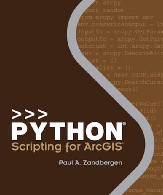 Python scripting for arcgis paul a zandbergen 9781589482821