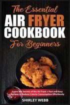 The Essential Air Fryer Cookbook for Beginners