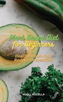 Plant Based Diet for Beginners
