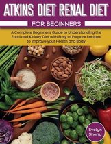 Atkins Diet and Renal Diet For Beginners