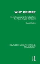 Routledge Library Editions: Criminology- Why Crime?