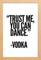 JUNIQE - Poster met houten lijst Vodka -13x18 /Wit & Zwart