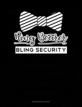 Ring Bearer Bling Security: Maintenance Log Book