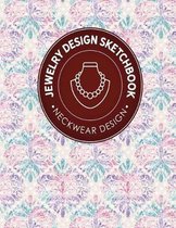 Jewelry Design Sketchbook: Neckwear Design