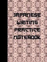 Japanese Writing Practice Notebook: Ultimate Hiragana, Katakana and Genkouyoushi Writing Practice Notebook: This Is an 8.5x11 100 Page Kanji Practice