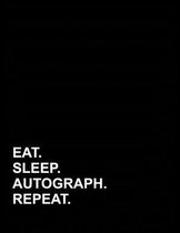 Eat Sleep Autograph Repeat: Genkouyoushi Notebook