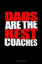 Dads Are the Best Coaches: Mileage Log Book