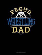 Proud Wrestling Dad: Maintenance Log Book