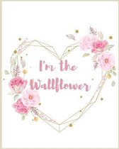 I am the Wallflower