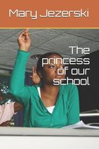 The princess of our school