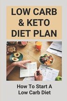 Low Carb & Keto Diet Plan: How To Start A Low Carb Diet