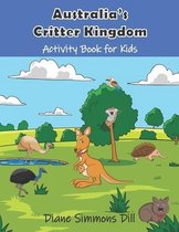 Australia's Critter Kingdom Activity Book for Kids